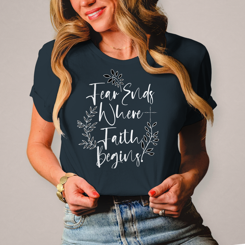 Fear Ends Where Faith Begins | Christliches T-Shirt Damen | Christliche T-Shirts Damen | Gesegnet