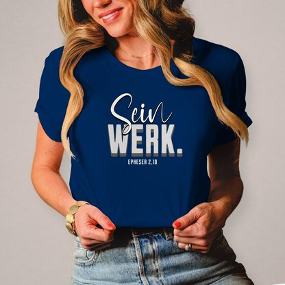 Sein Werk | Christliches T-Shirt Damen | Christliche T-Shirts Damen | Gesegnet
