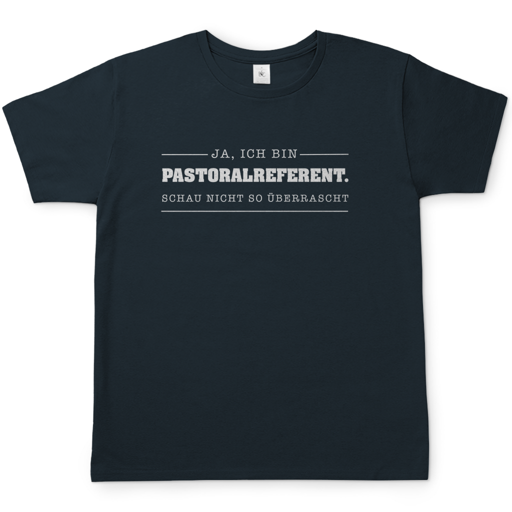 Ja ich bin Pastoralreferent | Christliches T-Shirt Herren | Christliche T-Shirts | Gesegnet