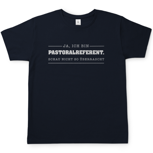 Ja ich bin Pastoralreferent | Christliches T-Shirt Herren | Christliche T-Shirts | Gesegnet