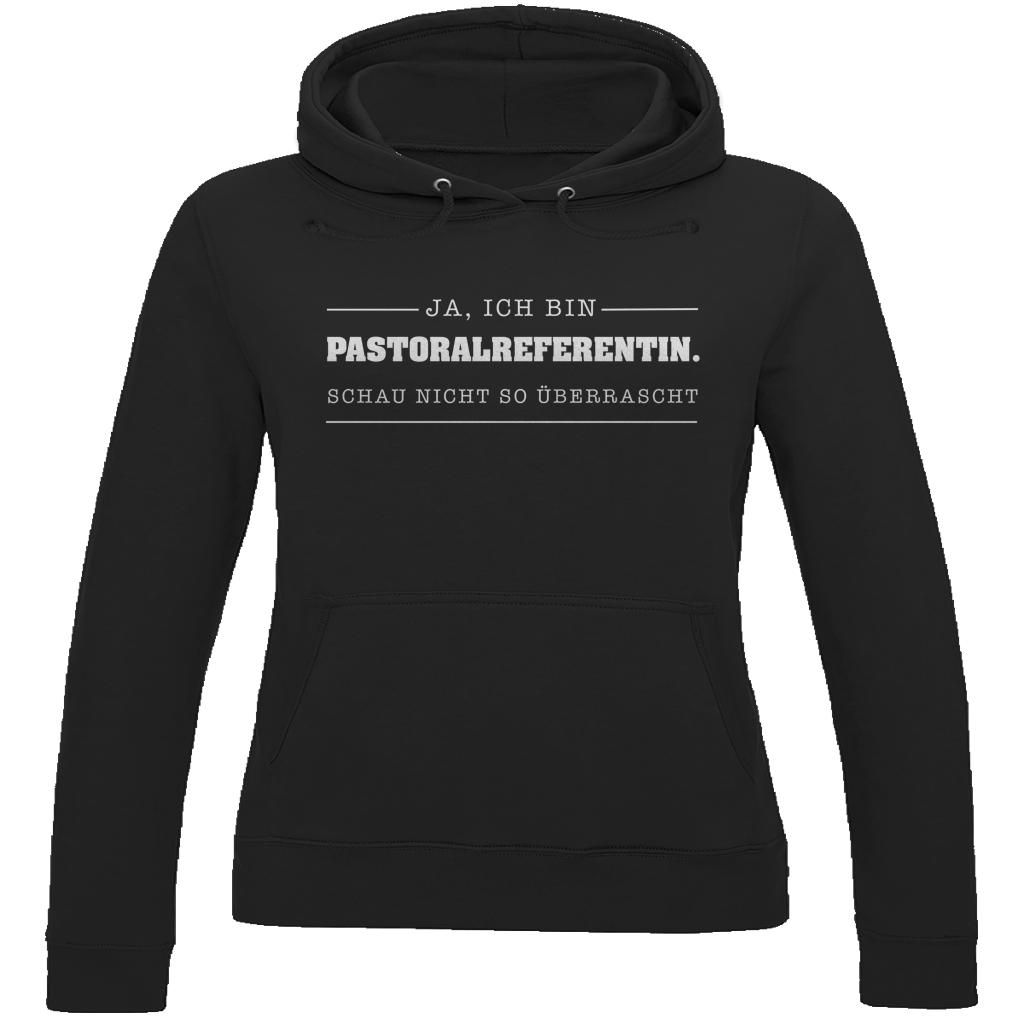 Ja ich bin Pastoralreferentin | Christlicher Hoodie Damen | Christliche Pullover | Gesegnet