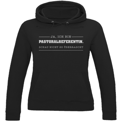 Ja ich bin Pastoralreferentin | Christlicher Hoodie Damen | Christliche Pullover | Gesegnet