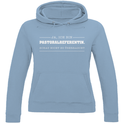 Ja ich bin Pastoralreferentin | Christlicher Hoodie Damen | Christliche Pullover | Gesegnet