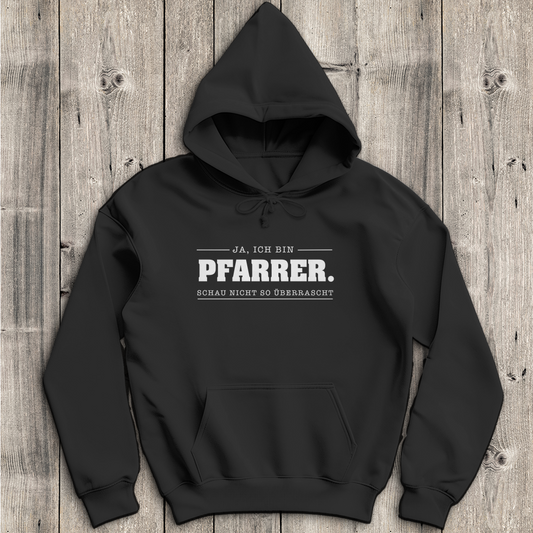 Ja ich bin Pfarrer schau nicht so überrascht - Christlicher Herren Hoodie