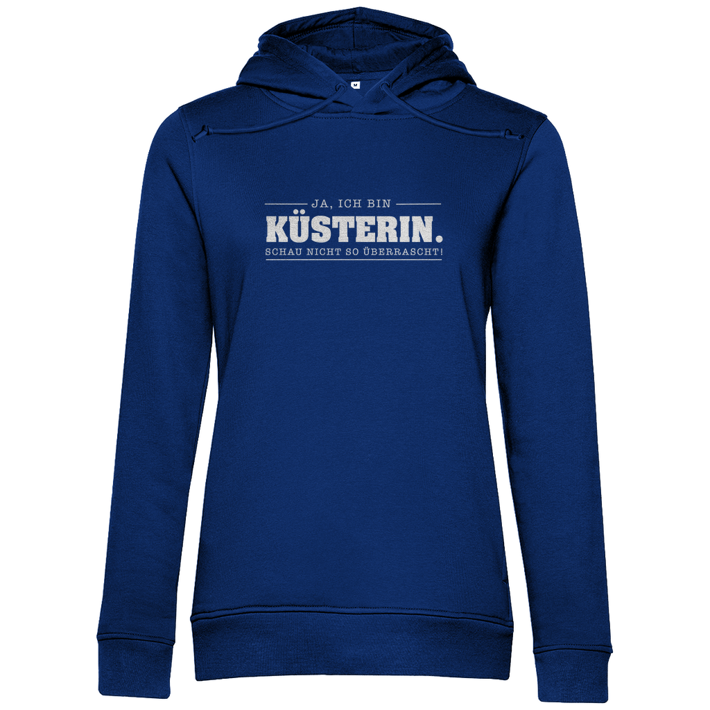 Ja ich bin Küsterin schau nicht so überrascht christlicher Damen Premium Bio Hoodie