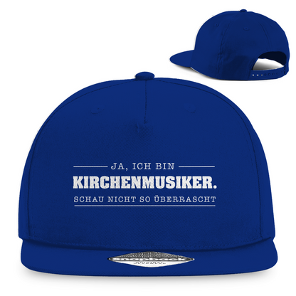 Ja ich bin Kirchenmusiker schau nicht so überrascht christliche Snapback Cap