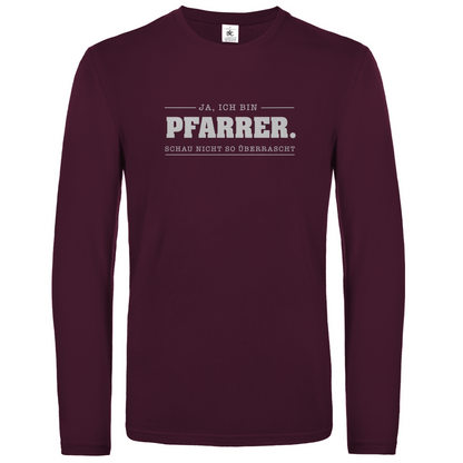 Ja ich bin Pfarrer schau nicht so überrascht christliches Unisex Langarmshirt