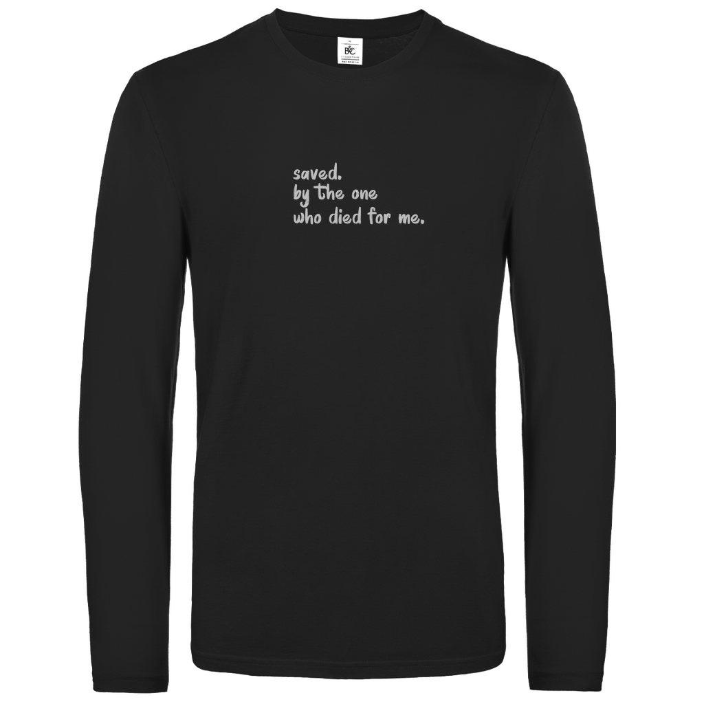 Saved by the one who died for me christliches Unisex Langarmshirt