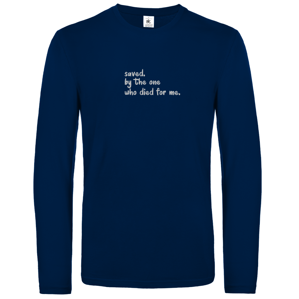 Saved by the one who died for me christliches Unisex Langarmshirt