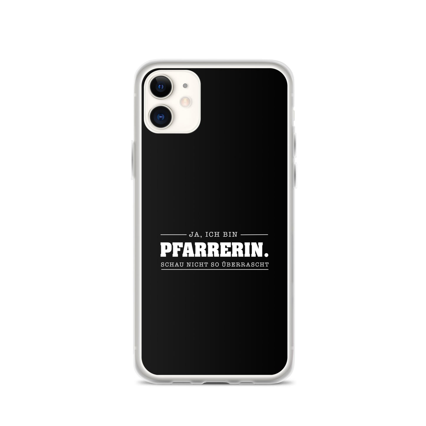 Ja ich bin Pfarrerin Schau nicht so überrascht iPhone-Hülle