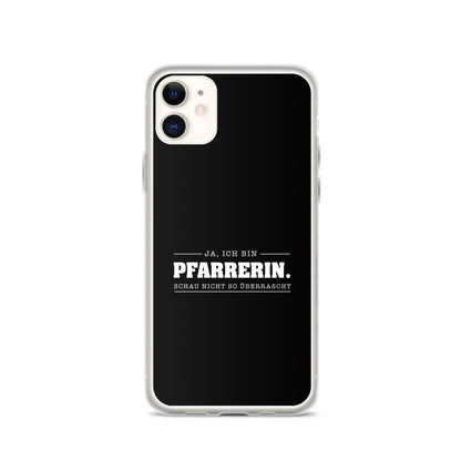 Ja ich bin Pfarrerin Schau nicht so überrascht iPhone-Hülle