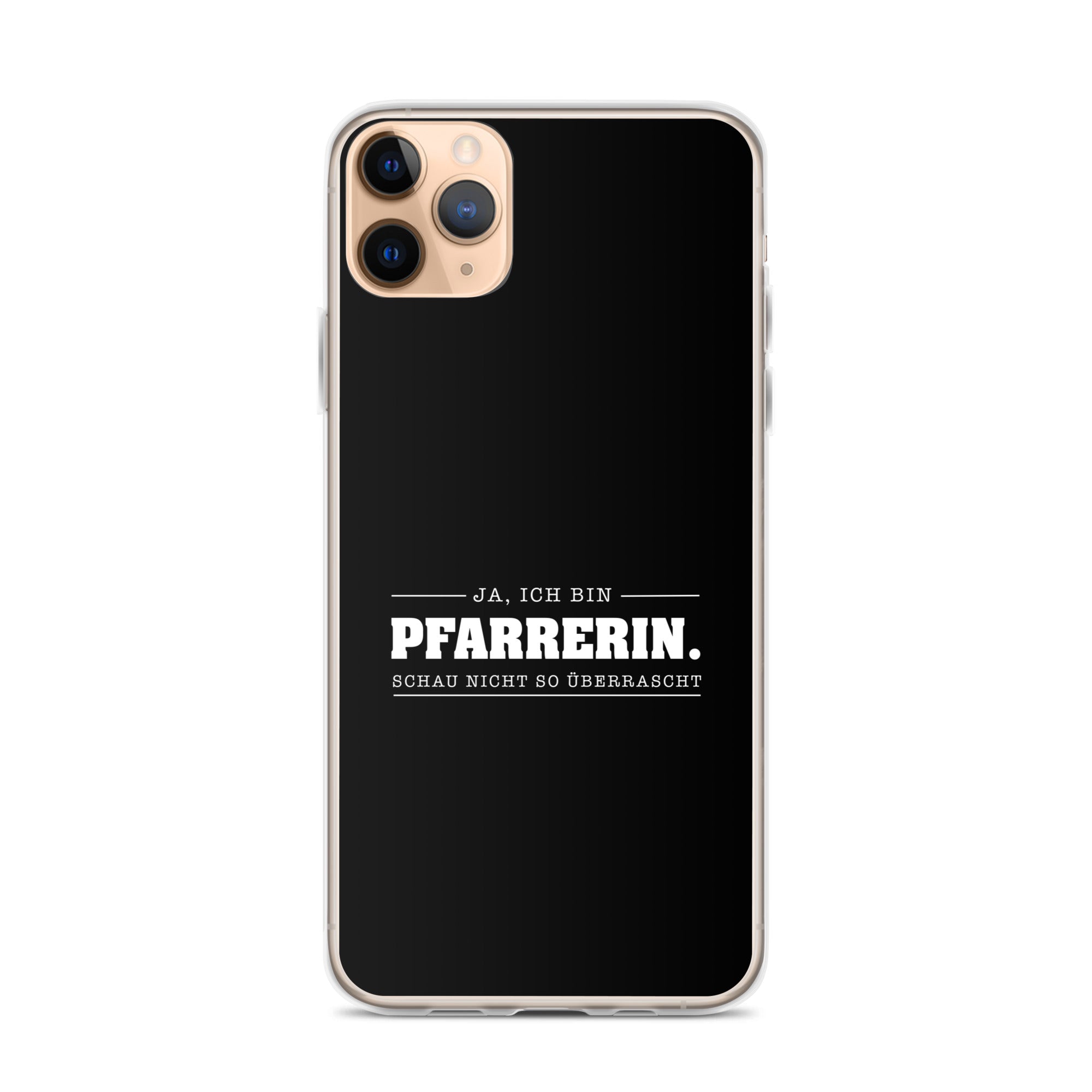 Ja ich bin Pfarrerin Schau nicht so überrascht iPhone-Hülle