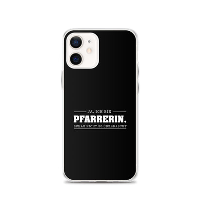 Ja ich bin Pfarrerin Schau nicht so überrascht iPhone-Hülle