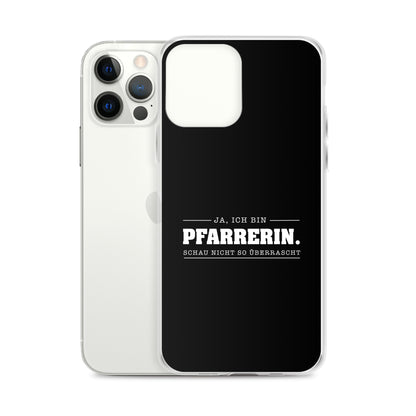 Ja ich bin Pfarrerin Schau nicht so überrascht iPhone-Hülle