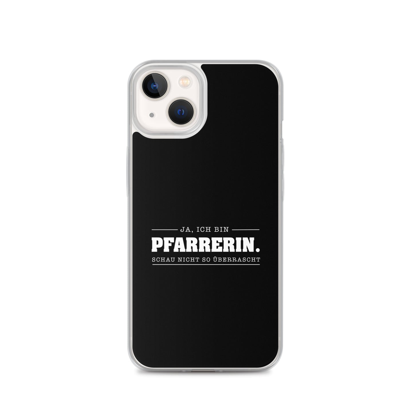 Ja ich bin Pfarrerin Schau nicht so überrascht iPhone-Hülle