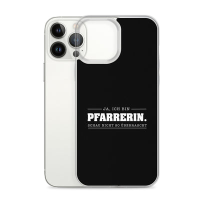 Ja ich bin Pfarrerin Schau nicht so überrascht iPhone-Hülle