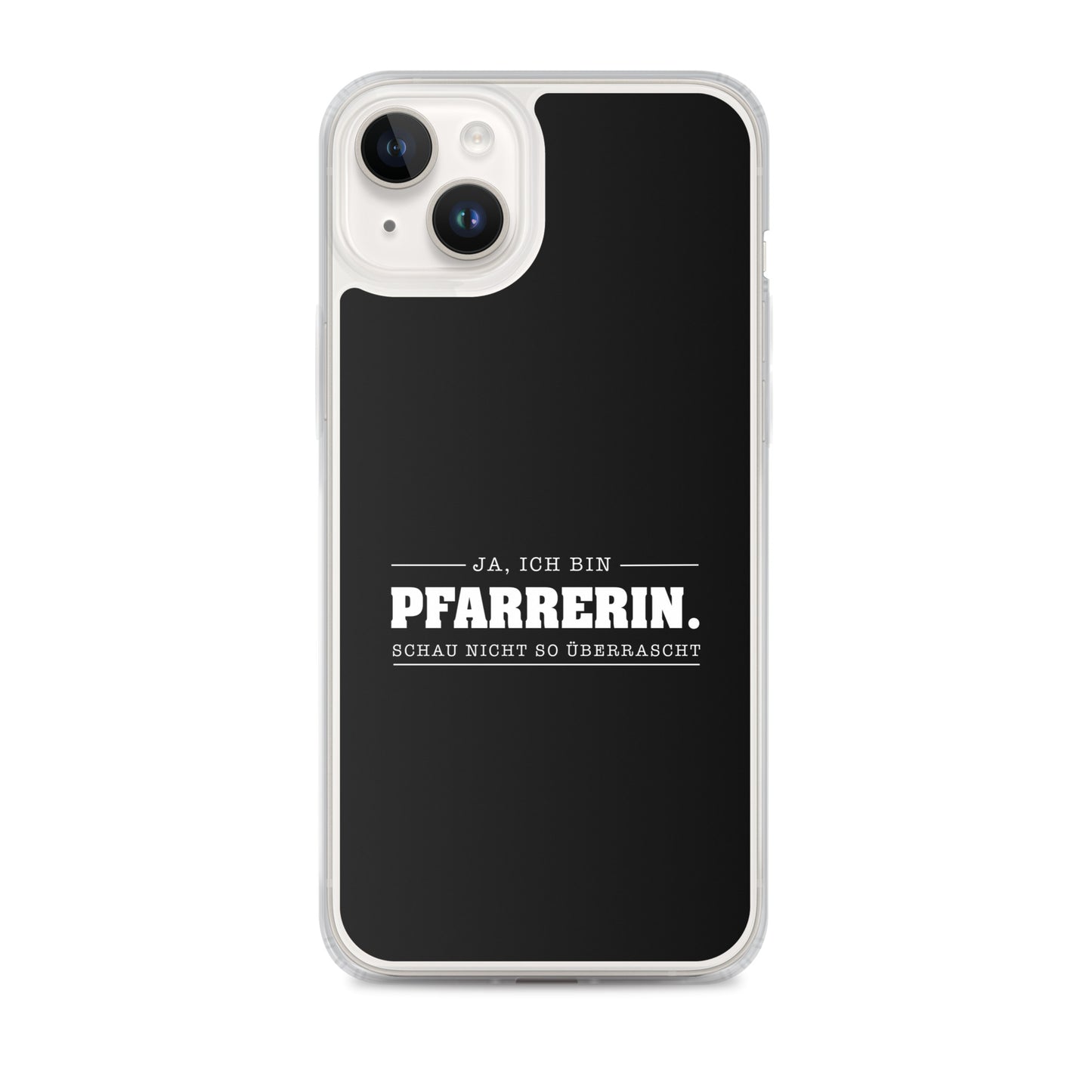 Ja ich bin Pfarrerin Schau nicht so überrascht iPhone-Hülle