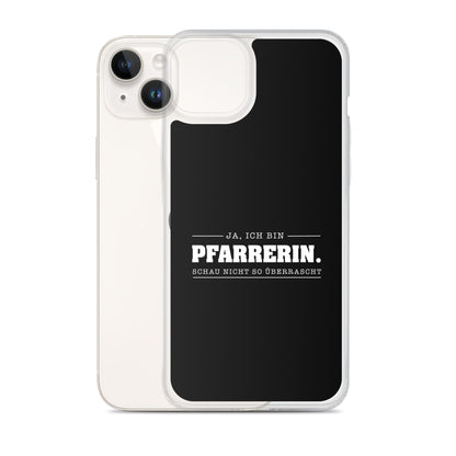 Ja ich bin Pfarrerin Schau nicht so überrascht iPhone-Hülle