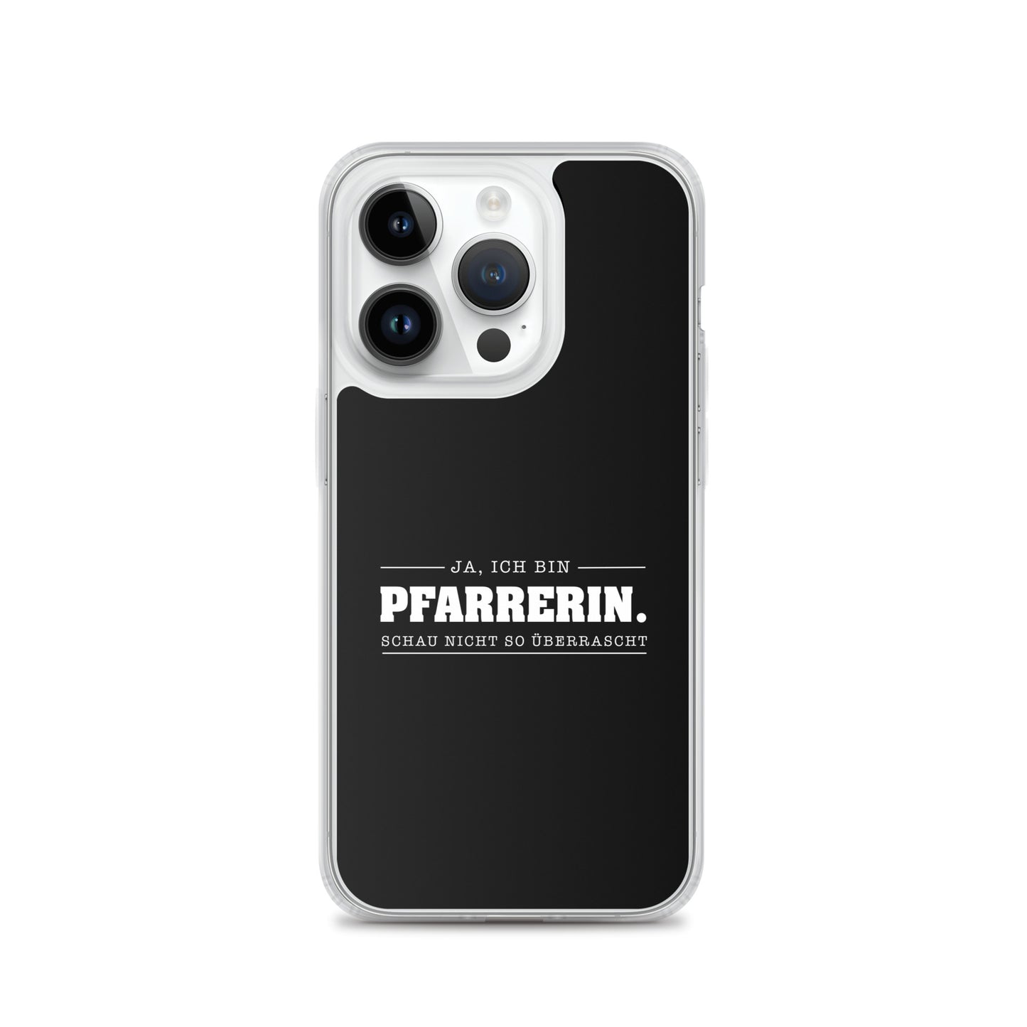 Ja ich bin Pfarrerin Schau nicht so überrascht iPhone-Hülle