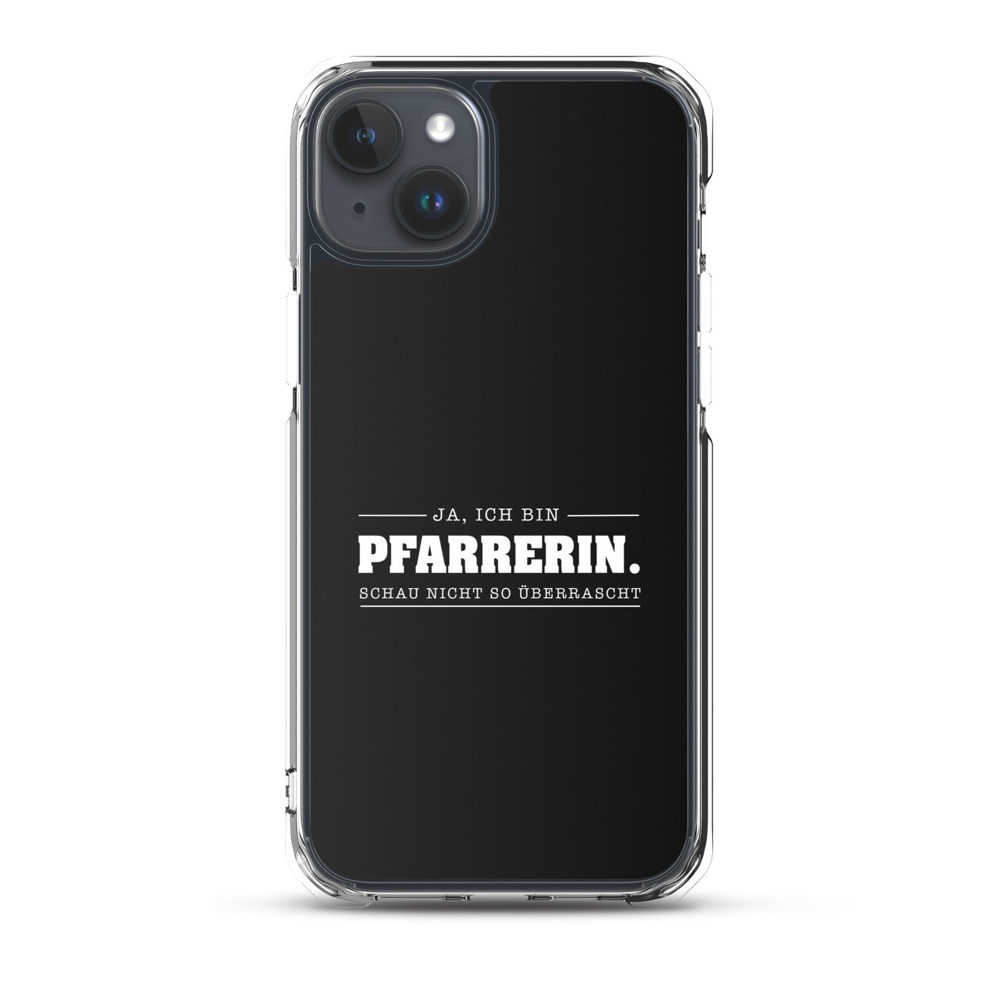 Ja ich bin Pfarrerin Schau nicht so überrascht iPhone-Hülle