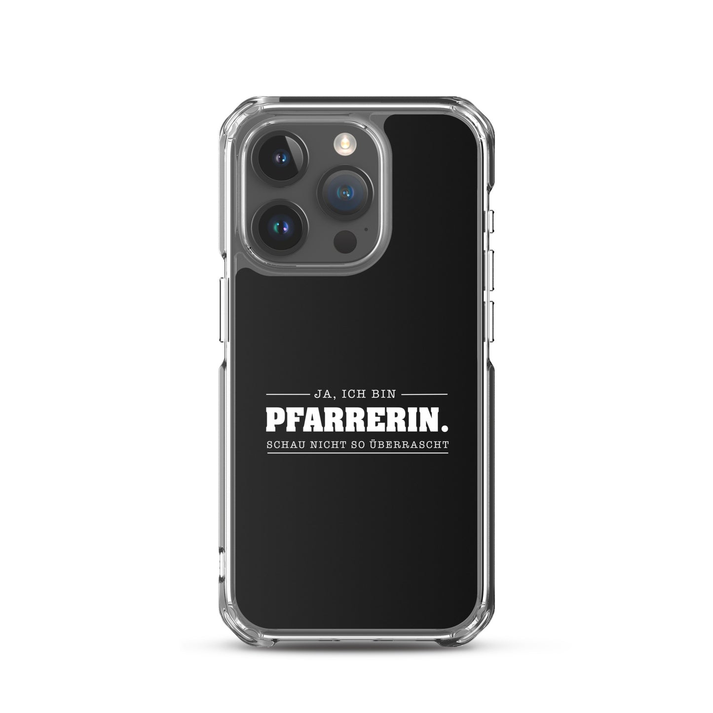 Ja ich bin Pfarrerin Schau nicht so überrascht iPhone-Hülle