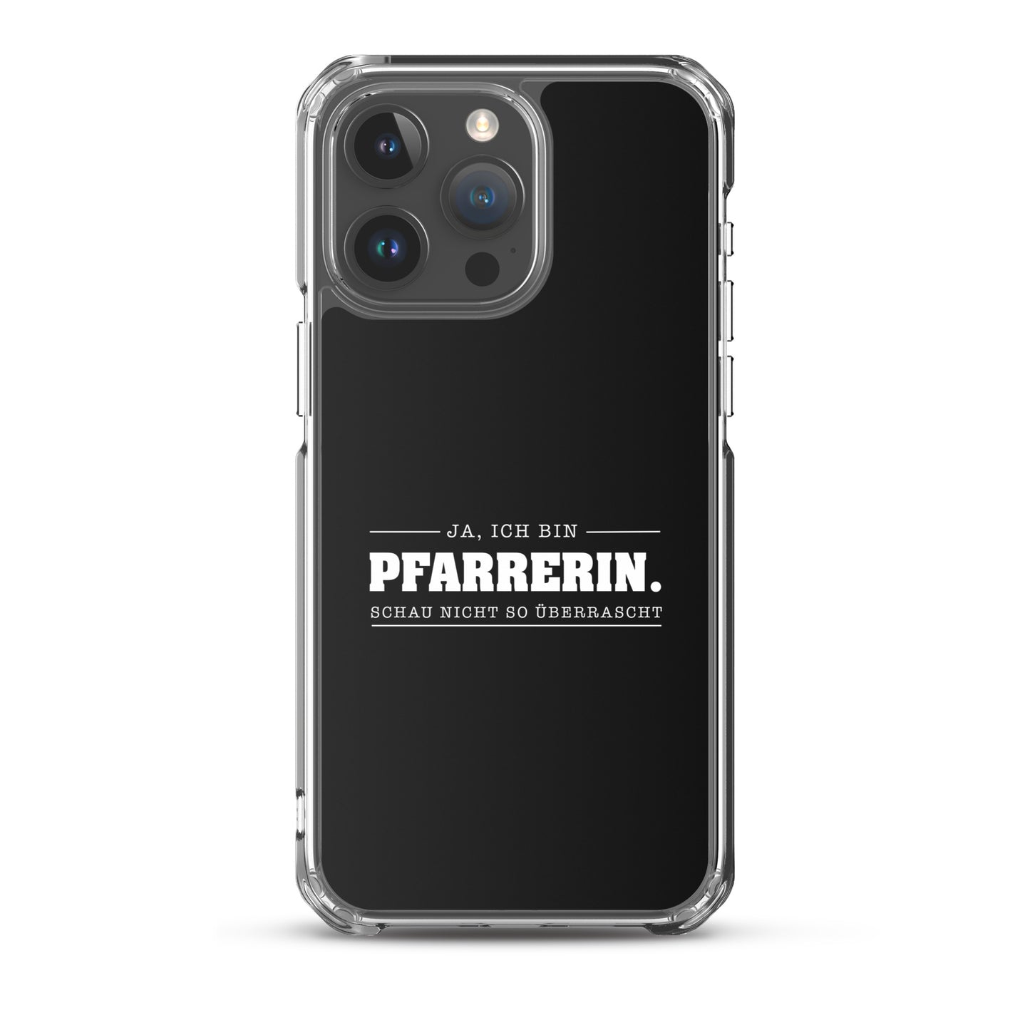Ja ich bin Pfarrerin Schau nicht so überrascht iPhone-Hülle