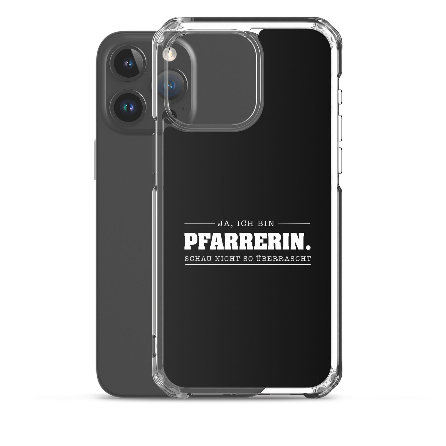 Ja ich bin Pfarrerin Schau nicht so überrascht iPhone-Hülle