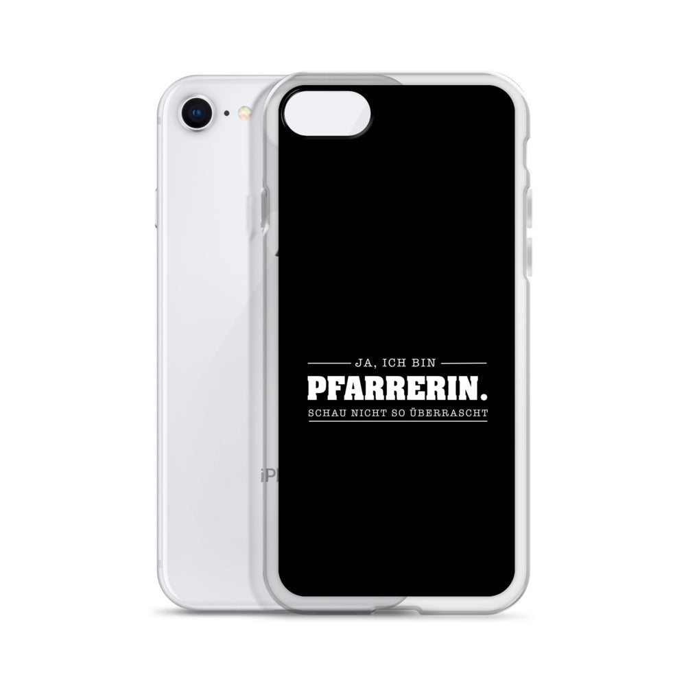 Ja ich bin Pfarrerin Schau nicht so überrascht iPhone-Hülle