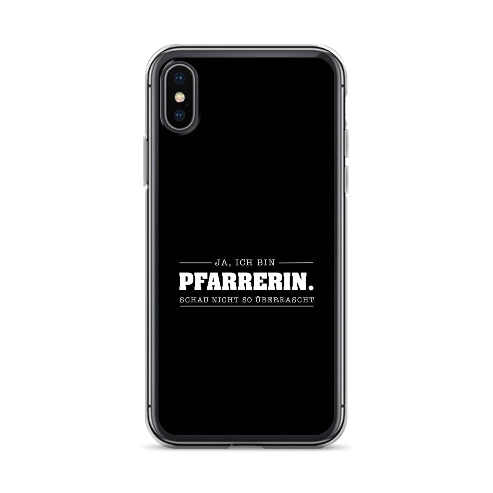 Ja ich bin Pfarrerin Schau nicht so überrascht iPhone-Hülle
