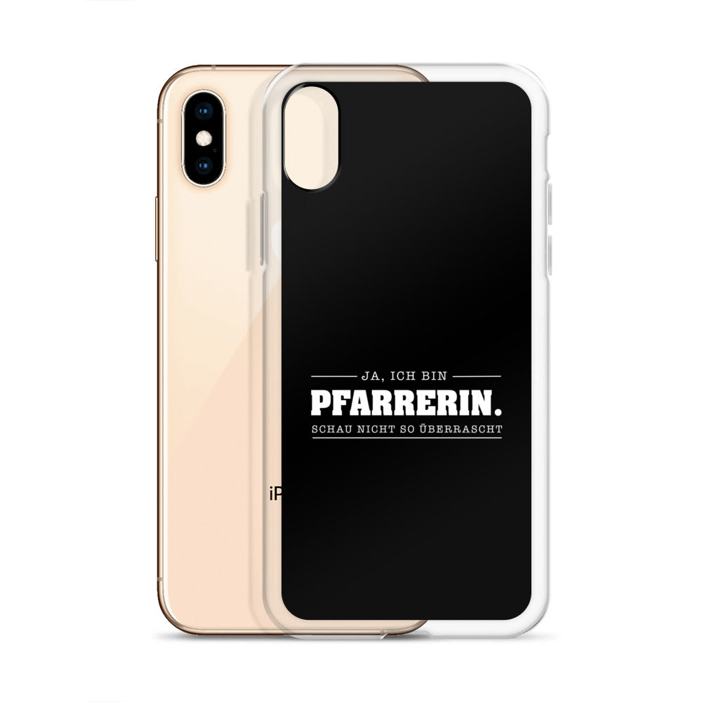 Ja ich bin Pfarrerin Schau nicht so überrascht iPhone-Hülle