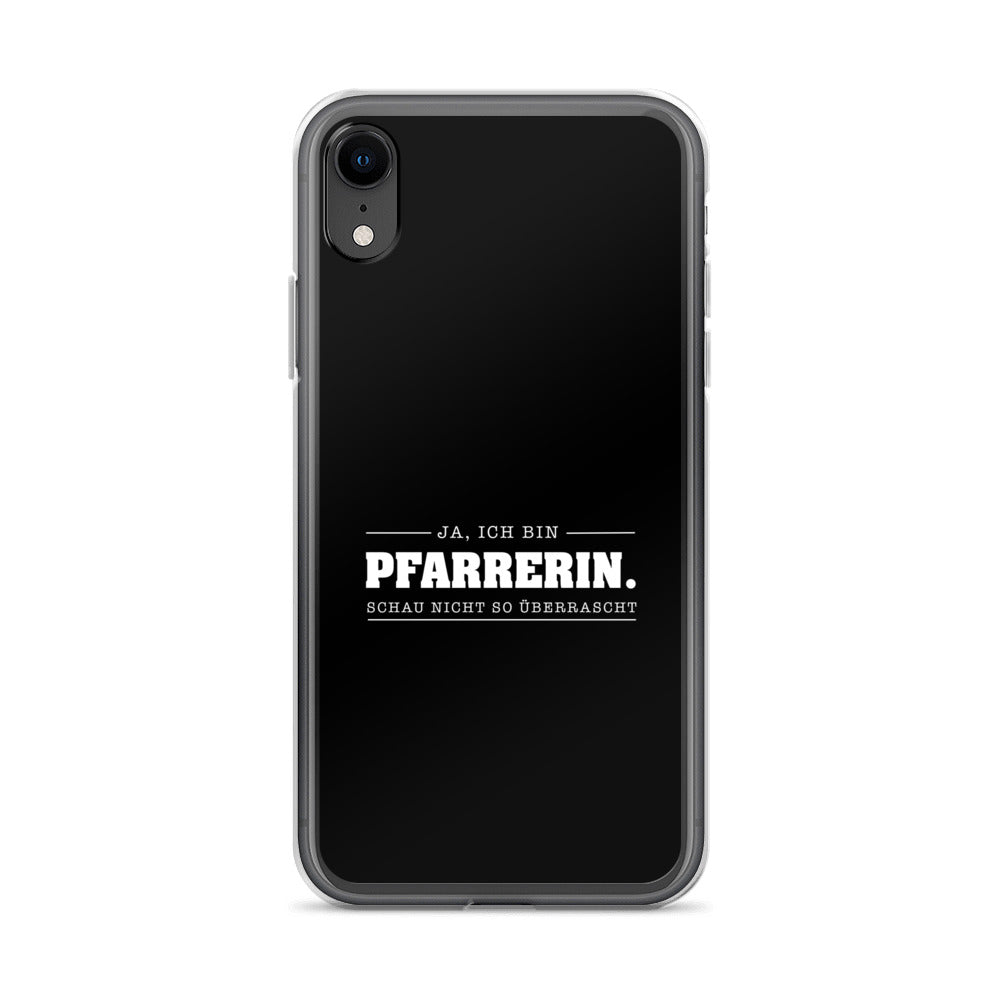 Ja ich bin Pfarrerin Schau nicht so überrascht iPhone-Hülle