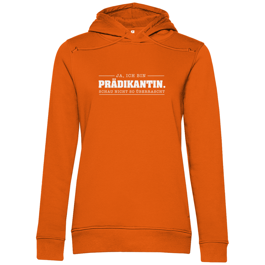 Ja ich bin Prädikantin schau nicht so überrascht christlicher Damen Premium Bio Hoodie