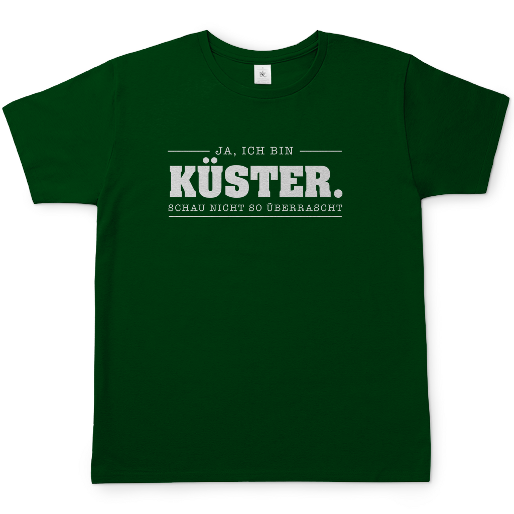 Ja, ich bin Küster Schau nicht so überrascht christliches Herren T-Shirt