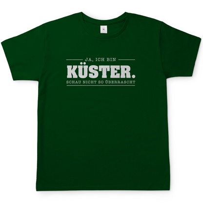 Ja, ich bin Küster Schau nicht so überrascht christliches Herren T-Shirt