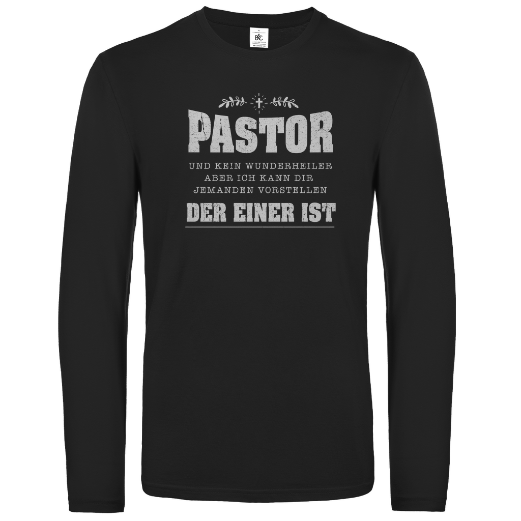 Pastor und kein Wunderheiler  christliches Unisex Langarmshirt
