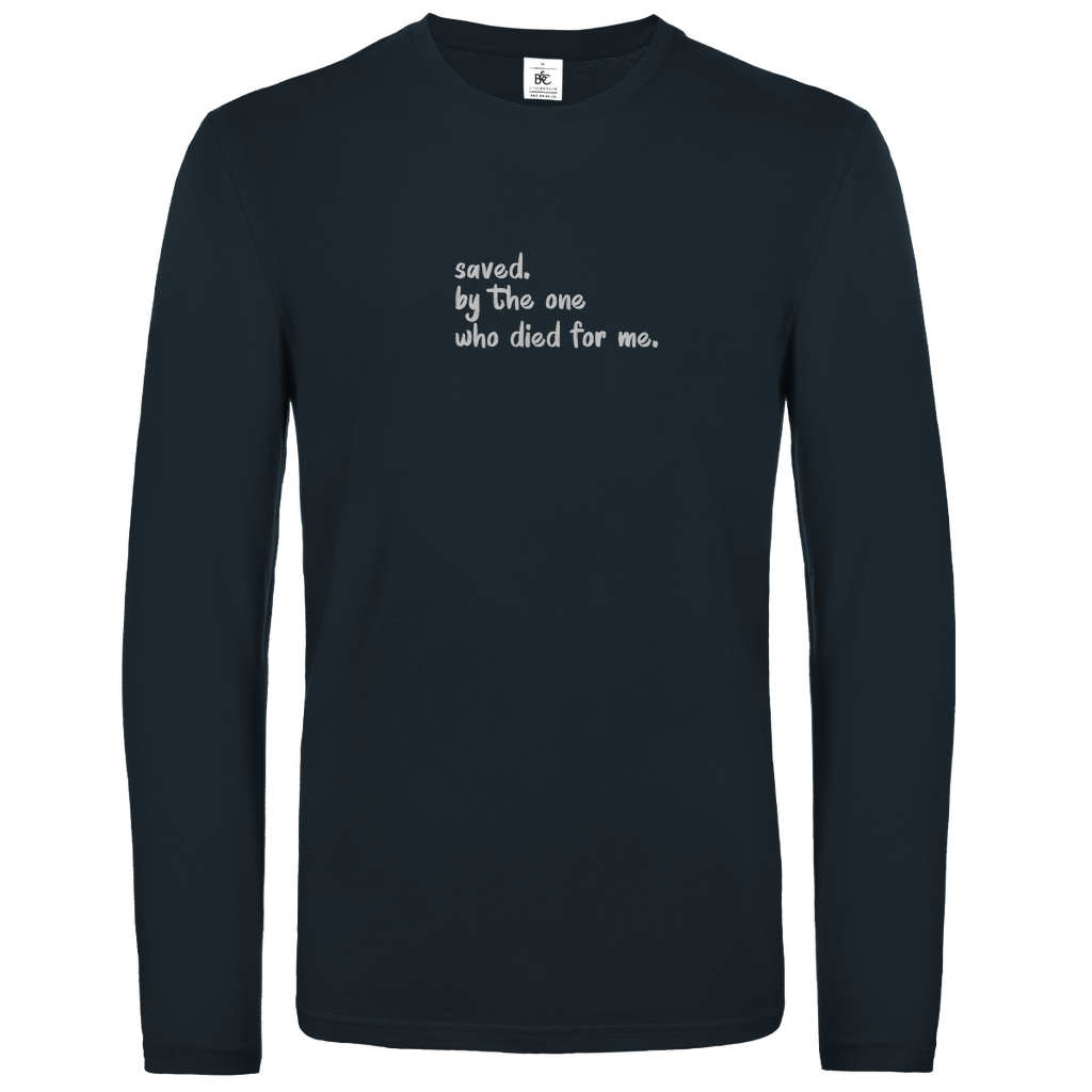 Saved by the one who died for me christliches Unisex Langarmshirt