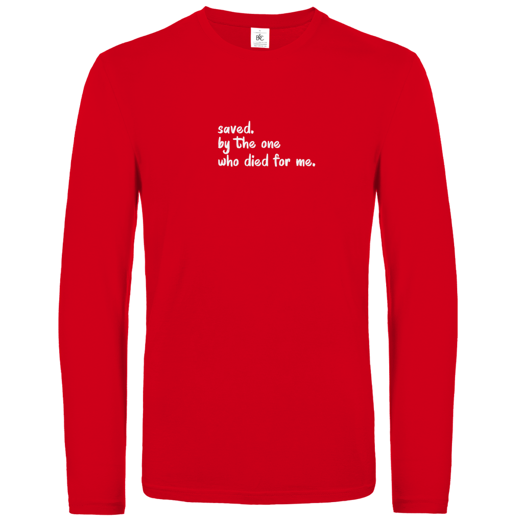 Saved by the one who died for me christliches Unisex Langarmshirt