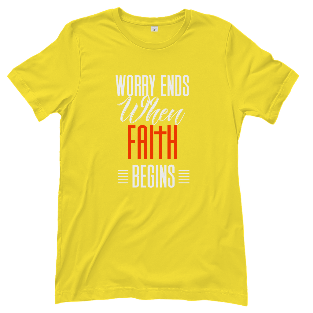 Worry Ends When Faith Begins christliches Damen T-Shirt