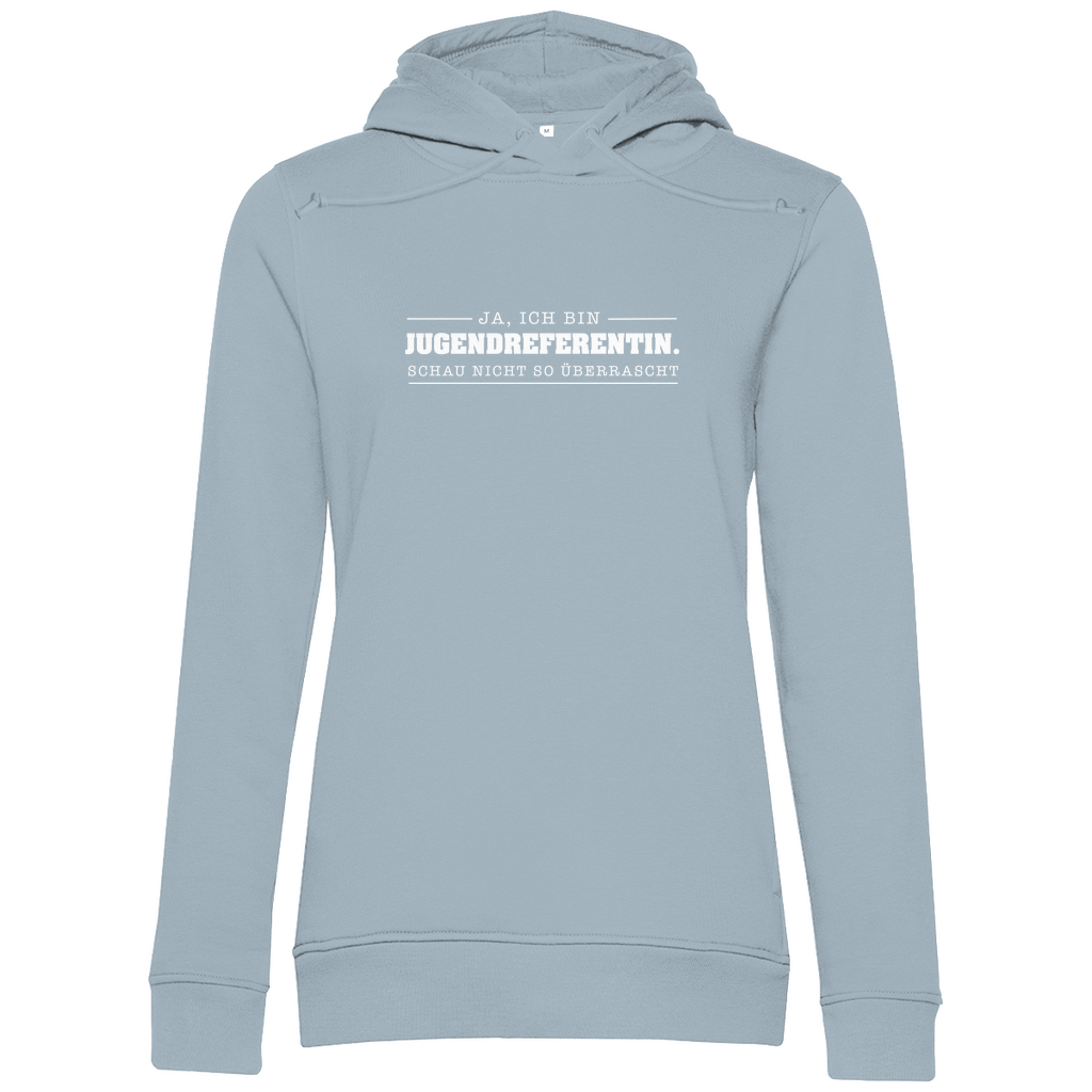 Ja ich bin Jugendreferentin schau nicht so überrascht christlicher Damen Premium Bio Hoodie