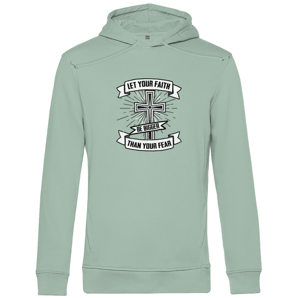 Let your Faith be bigger than your Fear Herren Premium Bio Hoodie