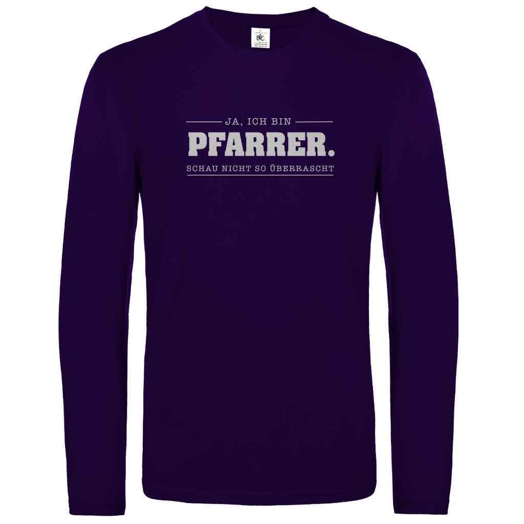 Ja ich bin Pfarrer schau nicht so überrascht christliches Unisex Langarmshirt