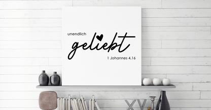 Unendlich geliebt Canvas 40x40 cm
