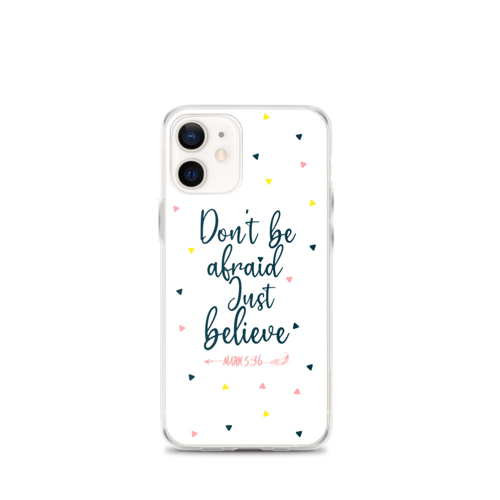 Dont be afraid Just believe - christliche iPhone Handyhülle