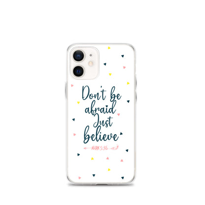 Dont be afraid Just believe - christliche iPhone Handyhülle