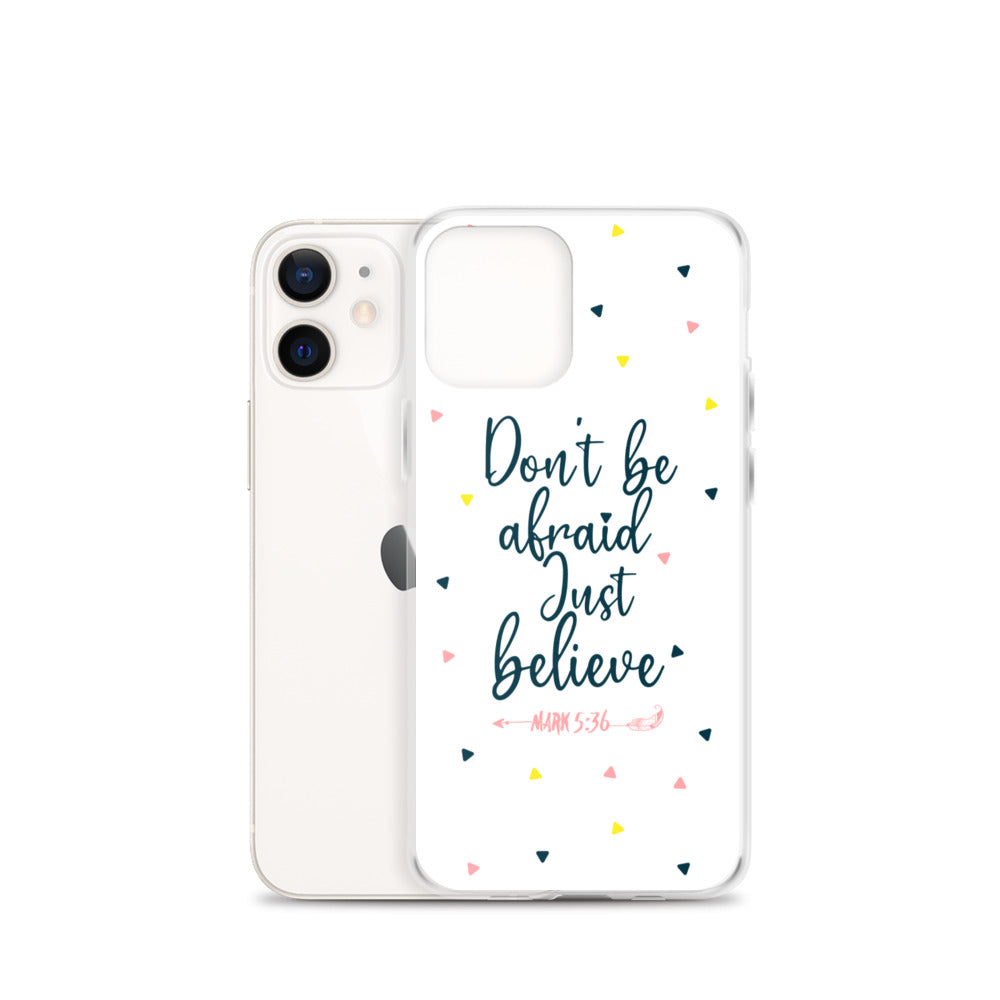 Dont be afraid Just believe - christliche iPhone Handyhülle