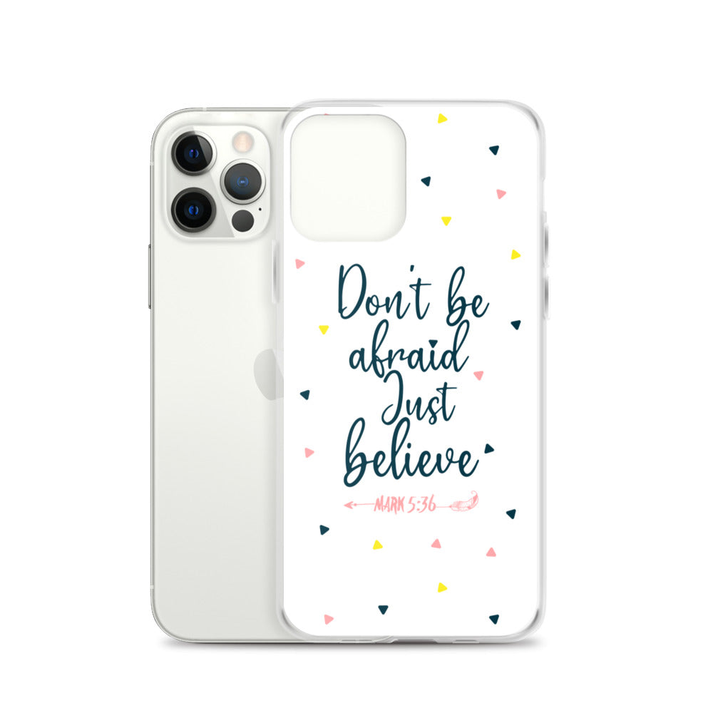 Dont be afraid Just believe - christliche iPhone Handyhülle