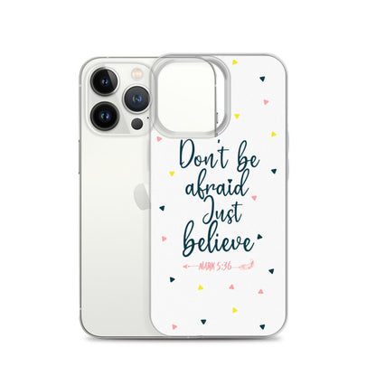 Dont be afraid Just believe - christliche iPhone Handyhülle