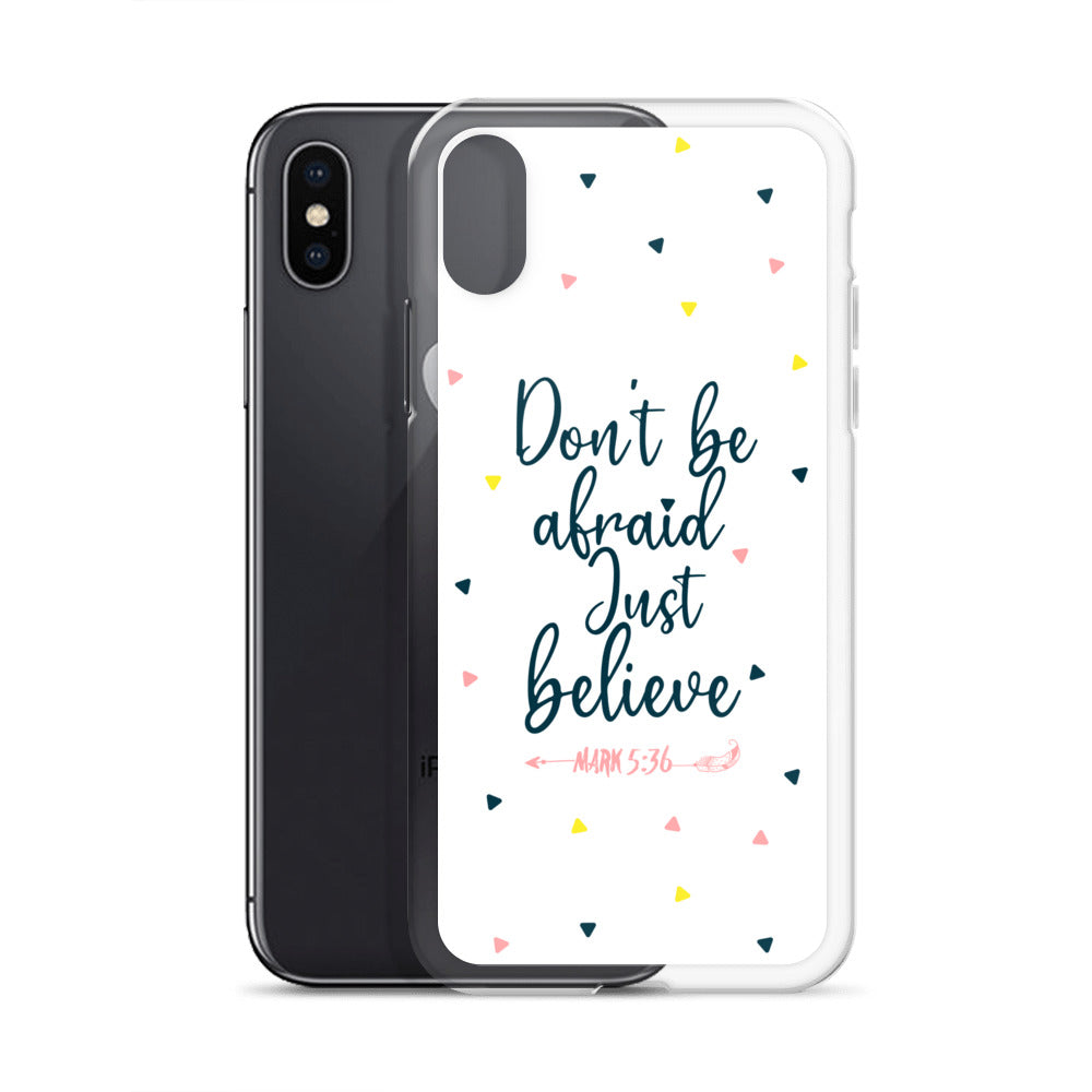 Dont be afraid Just believe iPhone Hülle - gesegnet