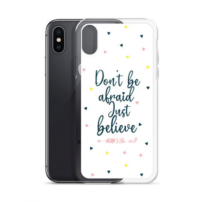 Dont be afraid Just believe iPhone Hülle - gesegnet