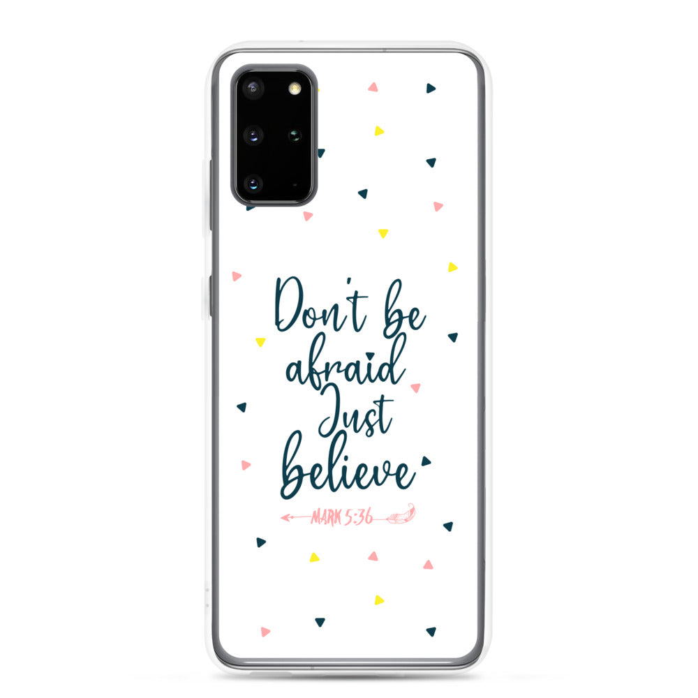Dont be afraid Just believe Samsung Handyhülle - gesegnet